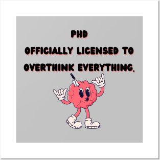 PHD: Officially a Overthinker Posters and Art